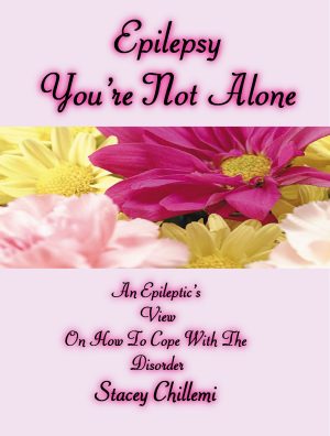 Epilepsy You’re Not Alone: A Personal Approach on How to Cope with Epilepsy Second Edition