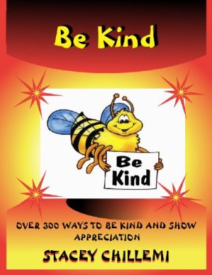 Learning to Be Kind: Over 300 Ways to Be Kind & Show Appreciation Kindle Edition