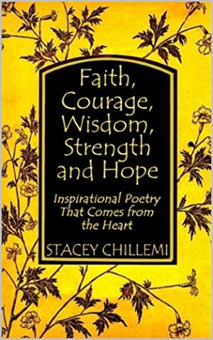 Faith, Courage, Wisdom Strength and Hope